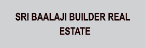 Zigma Marketing - SRI BAALAJI BUILDER REAL  ESTATE