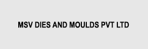 Zigma Marketing - MSV DIES AND MOULDS PVT LTD