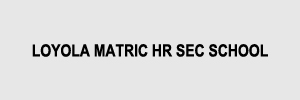 Zigma Marketing - LOYOLA MATRIC HR SEC SCHOOL